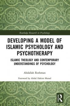 Developing a Model of Islamic Psychology and Psychotherapy