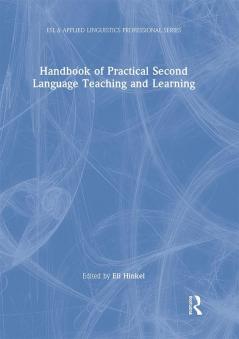 Handbook of Practical Second Language Teaching and Learning