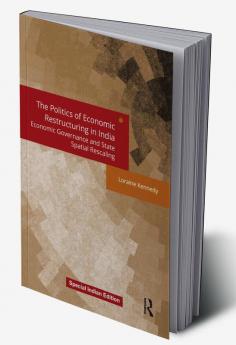 The Politics of Economic Restructuring in India