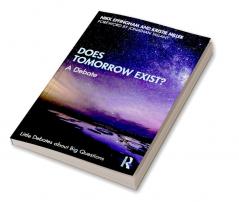 Does Tomorrow Exist?