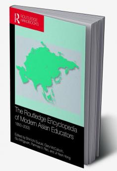 Routledge Encyclopedia of Modern Asian Educators
