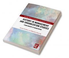 History in Management and Organization Studies