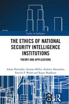 Ethics of National Security Intelligence Institutions