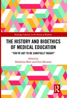 History and Bioethics of Medical Education