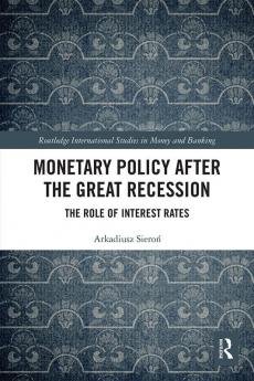 Monetary Policy after the Great Recession