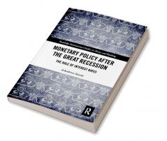 Monetary Policy after the Great Recession