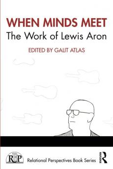 When Minds Meet: The Work of Lewis Aron