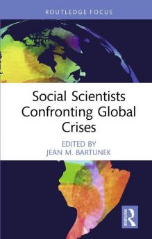 Social Scientists Confronting Global Crises