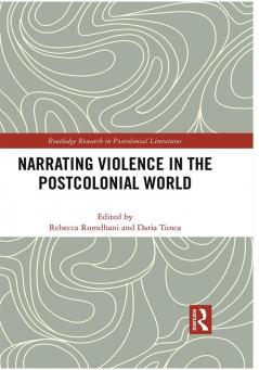 Narrating Violence in the Postcolonial World