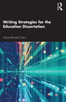 Writing Strategies for the Education Dissertation