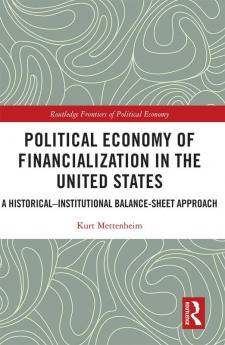 Political Economy of Financialization in the United States