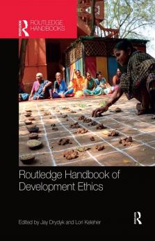 Routledge Handbook of Development Ethics