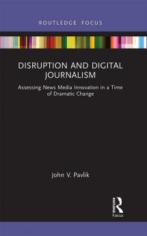 Disruption and Digital Journalism