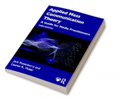 Applied Mass Communication Theory