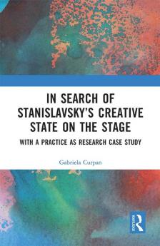In Search of Stanislavsky's Creative State on the Stage