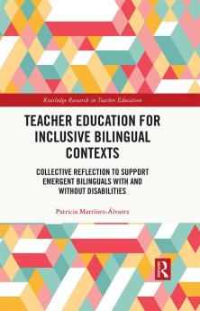 Teacher Education for Inclusive Bilingual Contexts