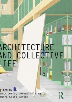 Architecture and Collective Life