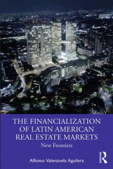 Financialization of Latin American Real Estate Markets