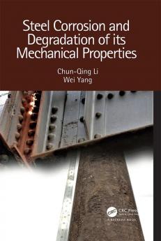 Steel Corrosion and Degradation of Its Mechanical Properties
