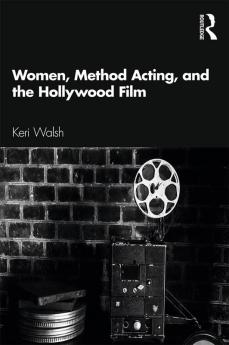 Women Method Acting and the Hollywood Film