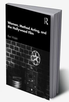 Women Method Acting and the Hollywood Film