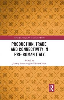 Production Trade and Connectivity in Pre-Roman Italy