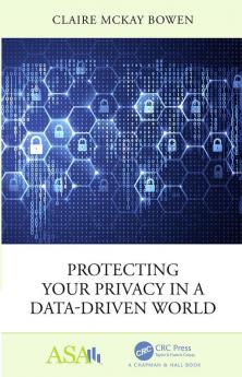 Protecting Your Privacy in a Data-Driven World