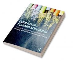 Counseling Toward Solutions