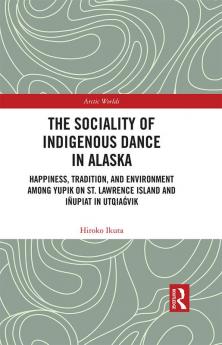 Sociality of Indigenous Dance in Alaska