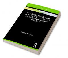 Emerging Global Consensus on Climate Change and Human Mobility