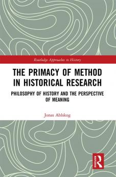 Primacy of Method in Historical Research