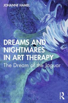 Dreams and Nightmares in Art Therapy