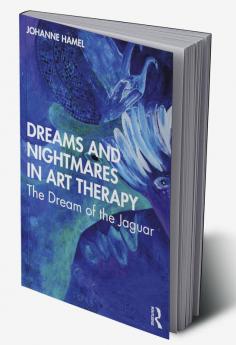 Dreams and Nightmares in Art Therapy