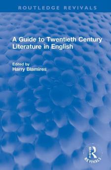 Guide to Twentieth Century Literature in English