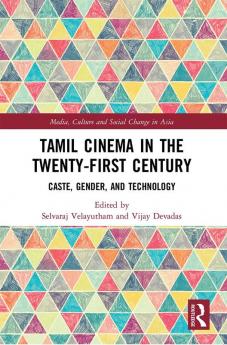 Tamil Cinema in the Twenty-First Century