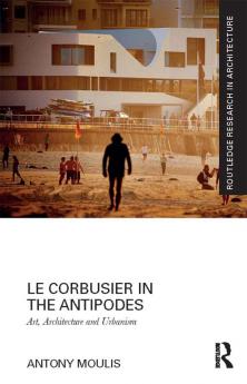 Le Corbusier in the Antipodes