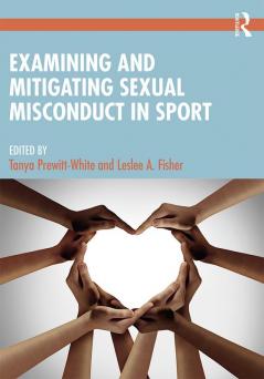 Examining and Mitigating Sexual Misconduct in Sport