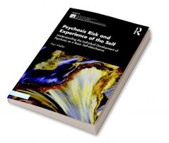 Psychosis Risk and Experience of the Self