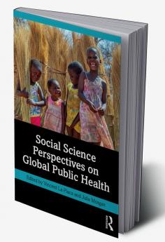 Social Science Perspectives on Global Public Health