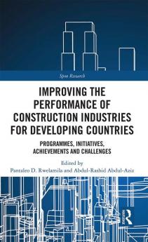 Improving the Performance of Construction Industries for Developing Countries