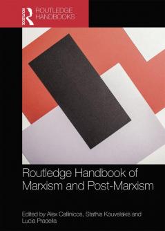 Routledge Handbook of Marxism and Post-Marxism