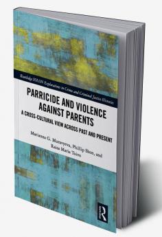 Parricide and Violence against Parents