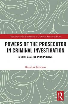 Powers of the Prosecutor in Criminal Investigation