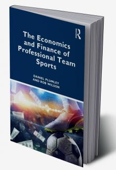 Economics and Finance of Professional Team Sports