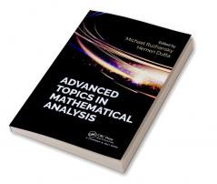 Advanced Topics in Mathematical Analysis