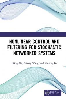 Nonlinear Control and Filtering for Stochastic Networked Systems