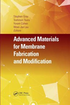 Advanced Materials for Membrane Fabrication and Modification