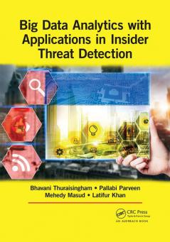 Big Data Analytics with Applications in Insider Threat Detection