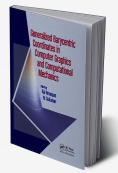 Generalized Barycentric Coordinates in Computer Graphics and Computational Mechanics