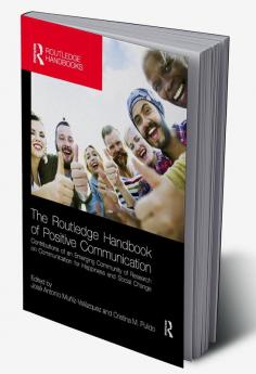 Routledge Handbook of Positive Communication